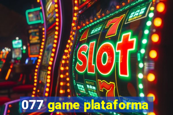 077 game plataforma