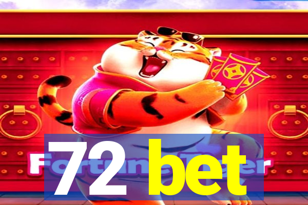 72 bet