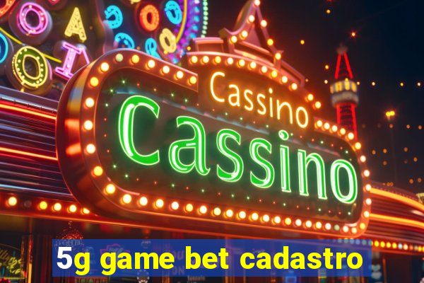 5g game bet cadastro