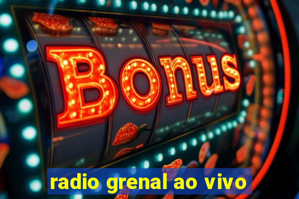 radio grenal ao vivo