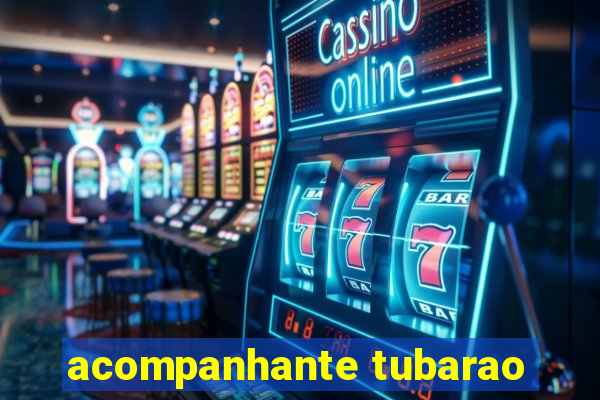 acompanhante tubarao