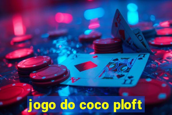 jogo do coco ploft