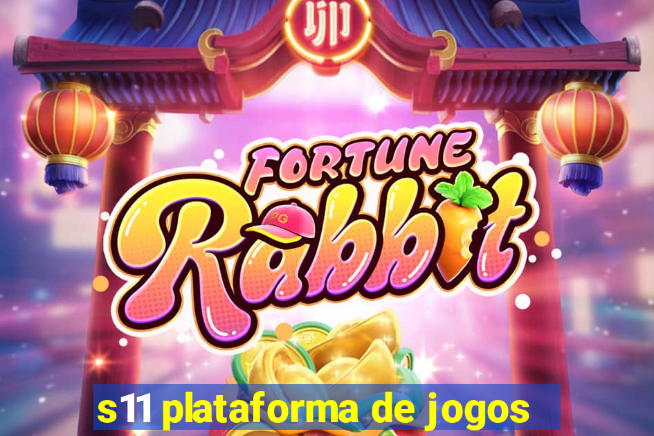 s11 plataforma de jogos