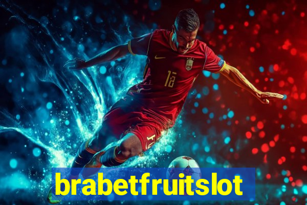 brabetfruitslot