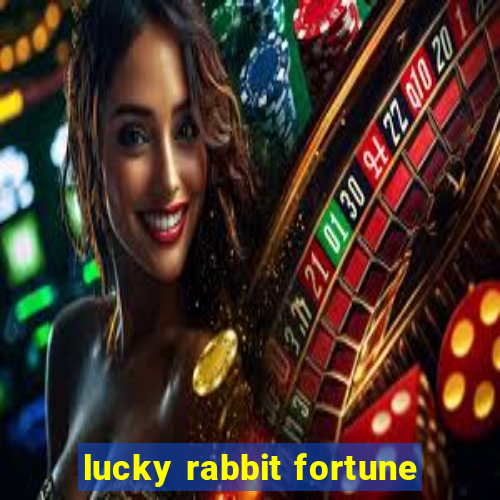 lucky rabbit fortune