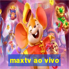 maxtv ao vivo