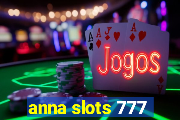 anna slots 777