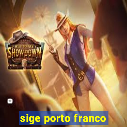 sige porto franco