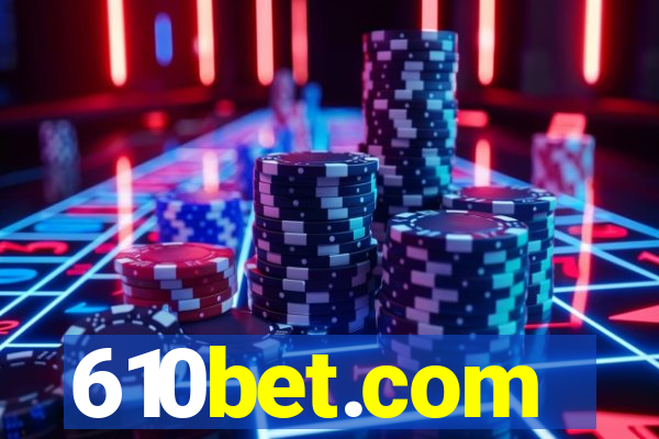 610bet.com