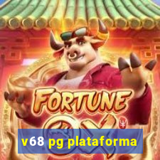 v68 pg plataforma