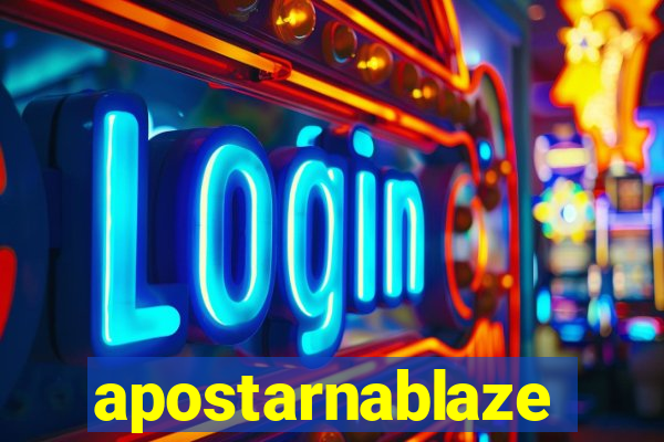 apostarnablaze