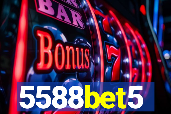 5588bet5