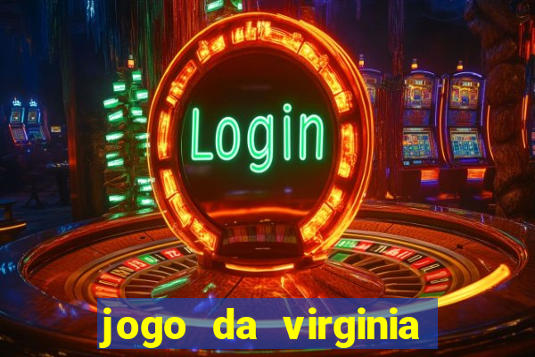 jogo da virginia que da dinheiro