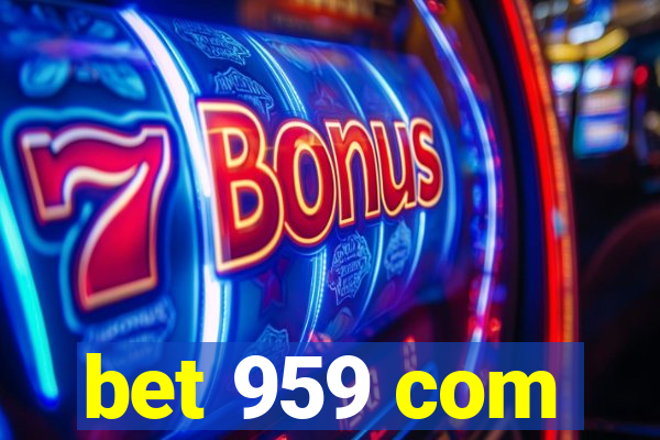 bet 959 com