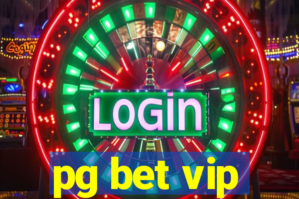 pg bet vip