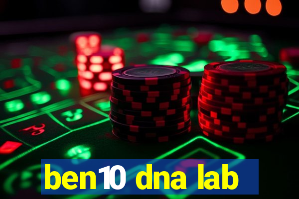 ben10 dna lab