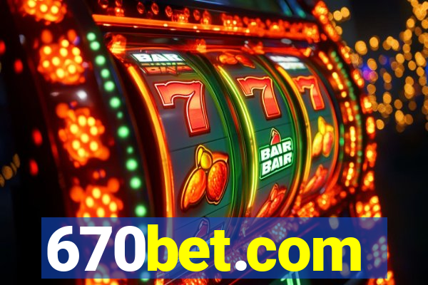 670bet.com