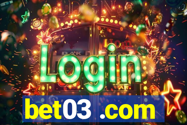 bet03 .com