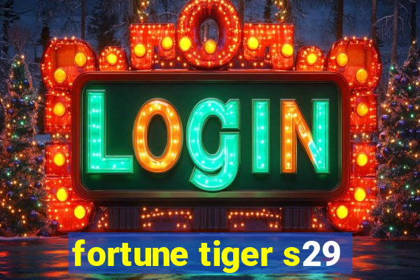 fortune tiger s29