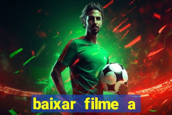 baixar filme a bela e a fera