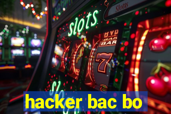 hacker bac bo