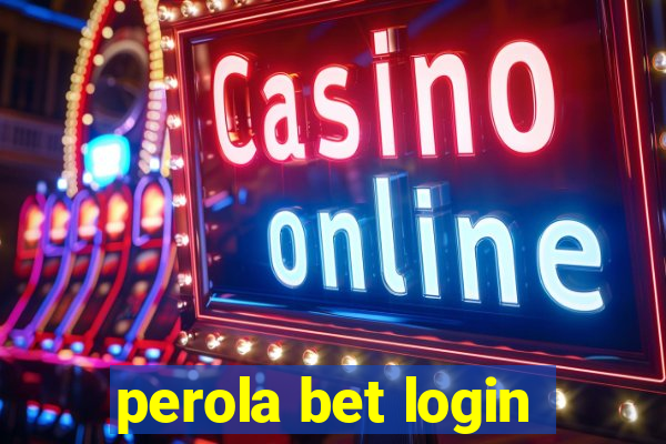 perola bet login