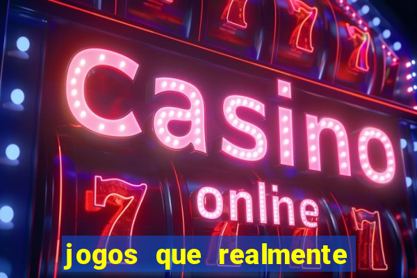 jogos que realmente pagam sem precisar depositar dinheiro