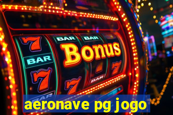 aeronave pg jogo