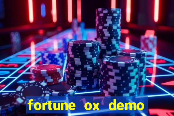 fortune ox demo grátis dinheiro infinito