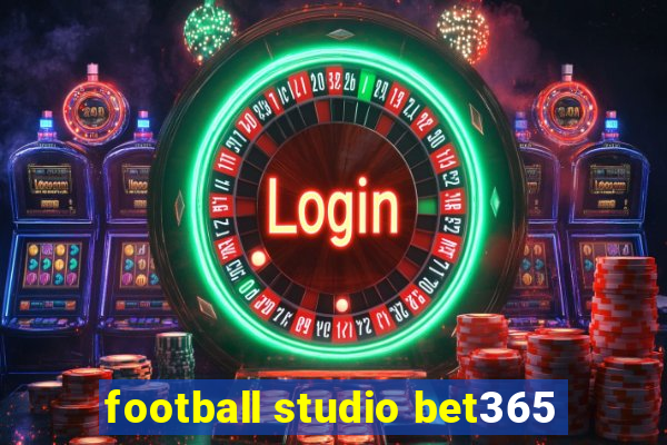 football studio bet365