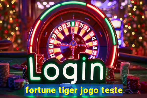 fortune tiger jogo teste