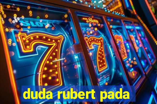 duda rubert pada