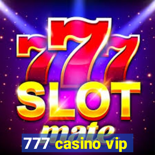 777 casino vip