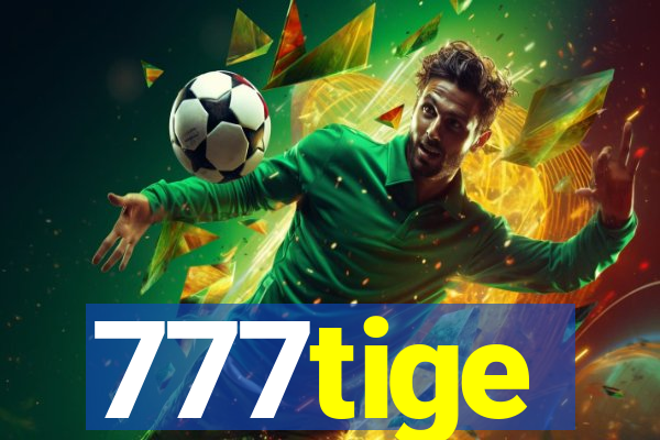 777tige