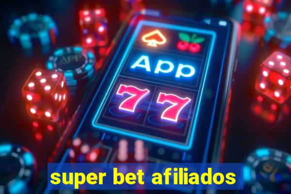 super bet afiliados