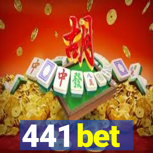 441 bet