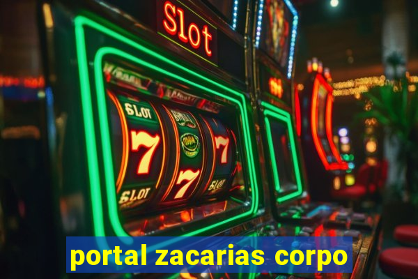 portal zacarias corpo