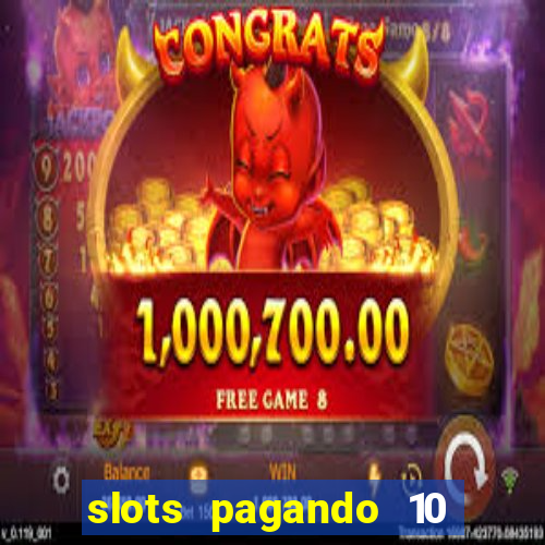 slots pagando 10 no cadastro facebook