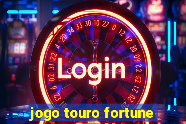 jogo touro fortune