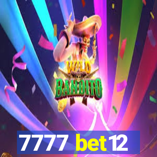 7777 bet12