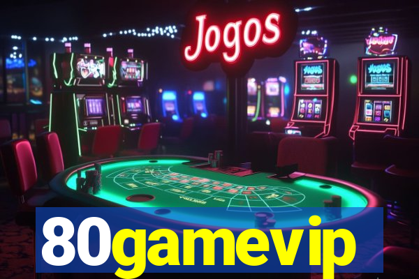 80gamevip