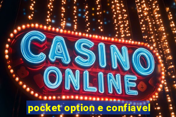 pocket option e confiavel