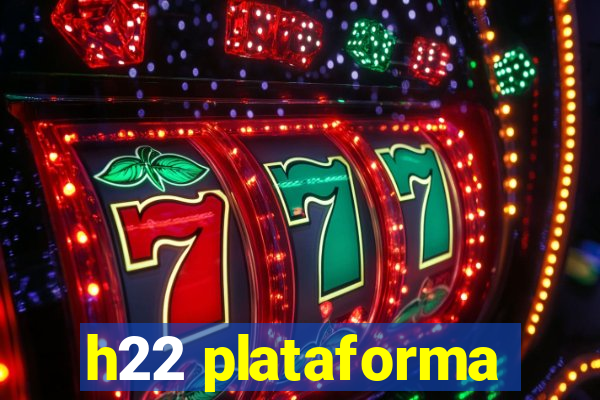 h22 plataforma