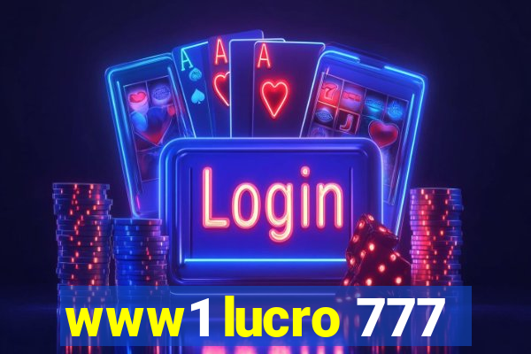 www1 lucro 777