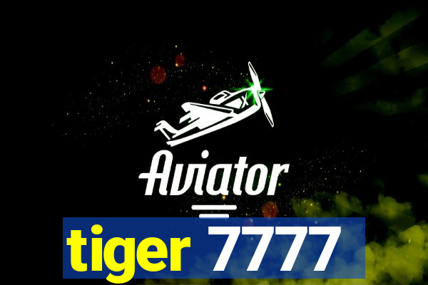 tiger 7777