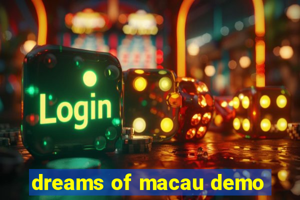 dreams of macau demo