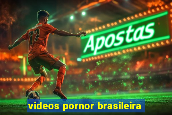 videos pornor brasileira