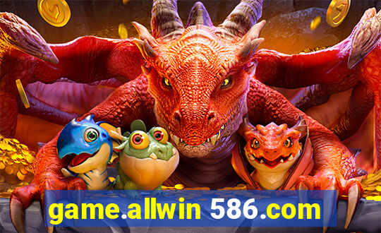 game.allwin 586.com