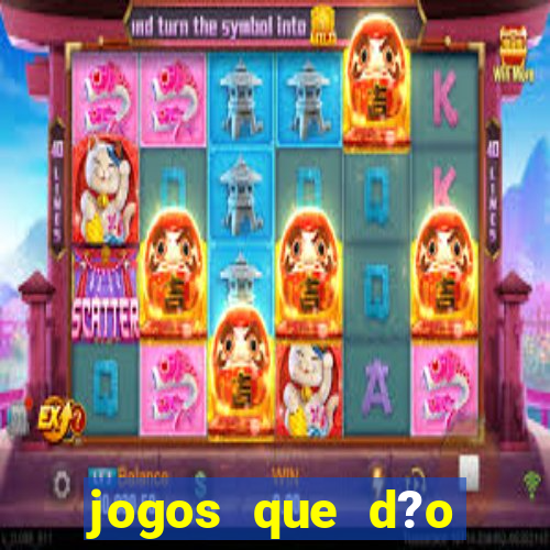 jogos que d?o dinheiro de verdade sem precisar depositar