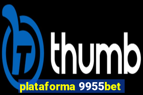 plataforma 9955bet